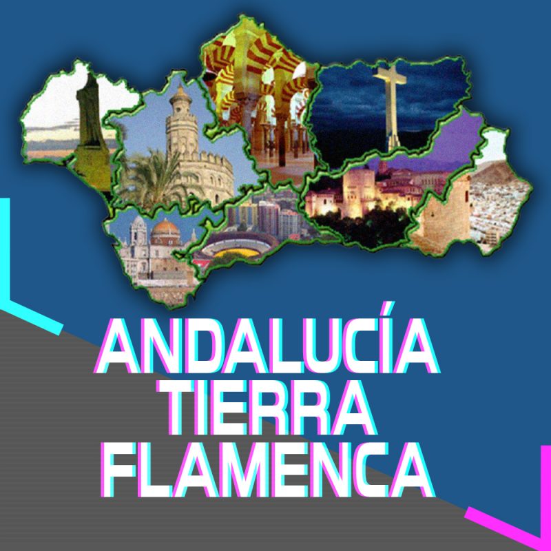 ANDALUCÍA, TIERRA FLAMENCA